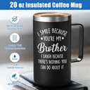 Lifecapido Brother Gifts from Sister, I Smile Because Youre My Brother 20 oz Insulated Coffee Mug, Christmas Birthday Gifts for Brothers, Black