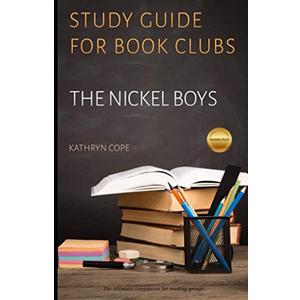 Study Guide for Book Clubs: The Nickel Boys Paperback