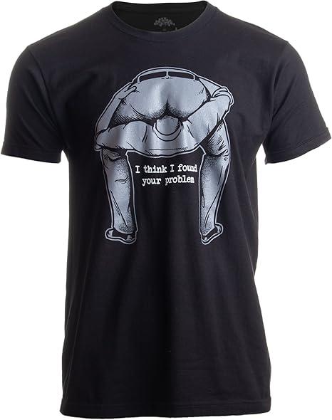 I Found Your Problem | Funny Sarcasm Rude Offensive Saying Meme for Man T-Shirt Size L