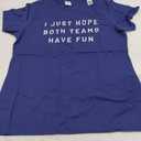 I Just Hope Both Teams Have Fun Neutral Sports Fan Go Team T-Shirt XL Blue