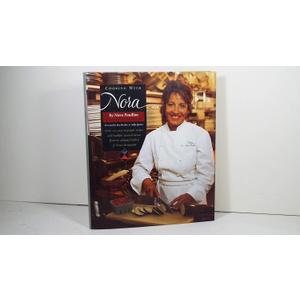 Cooking with Nora: Seasonal Menus from Restaurant Nora - Healthy, Light, Balanced, and Simple Food with Organic Ingredients, Hardcover