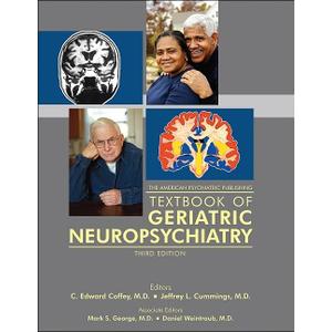 The American Psychiatric Publishing Textbook of Geriatric Neuropsychiatry, Book 
