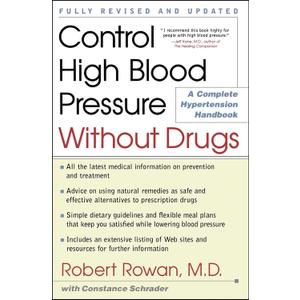Control High Blood Pressure Without Drugs: A Complete Hypertension Handbook