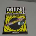 Mini Weapons of Mass Destruction: Build a Secret Agent Arsenal