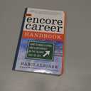 The Encore Career Handbook: How to Make a Living and a Difference in the Second Half of Life