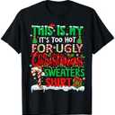 This is My Its Too Hot for Ugly Christmas Sweaters Family T-Shirt S