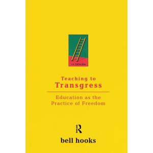 Teaching to Transgress: Education as the Practice of Freedom (Harvest in Translation)
