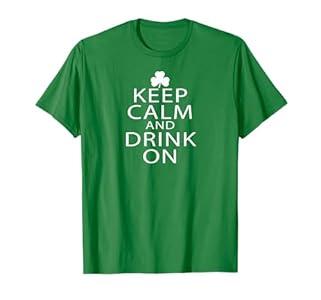 Keep Calm and Drink On Tshirt St. Partrick's Day Shamrock Small Ladies