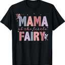 Mama of The Little Fairy First Birthday Girl Family Matching T-Shirt 
