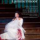 Donizetti: Lucia di Lammermoor / Netrebko, Beczala, Kwiecien, Metropolitan Opera