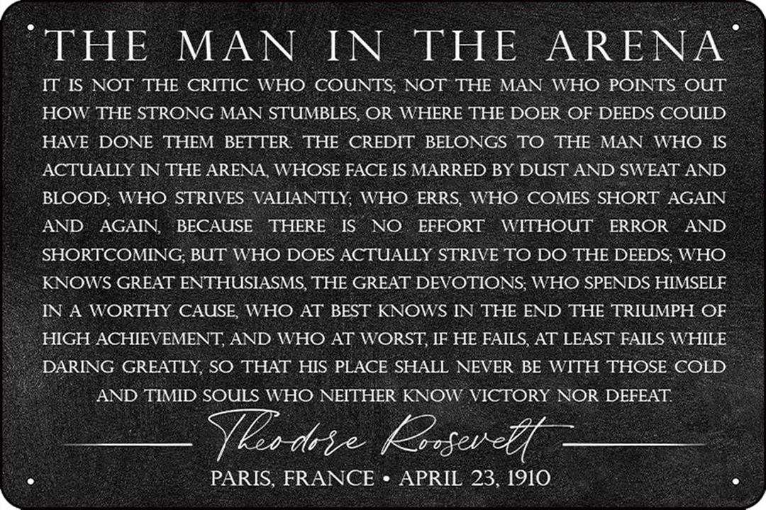 Theodore Roosevelt Man in the Arena Quote Black Background Vintage Motivational Quotes Wall Decor for Home Bedroom Bar Cafe 8x12 inch Metal Sign