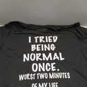 I Tried Being Normal Once Worst Two Minutes Funny Boys SARC T-Shirt, 2XL
