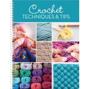 Crochet Techniques & Tips: For Beginner & Experienced Crocheters with Step-by-Step Instructions & Photos | 20+ Stitches, Edging & Joining | Spiral Bound Craft Book Gift