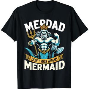 Merdad Dont Mess With My Mermaid Matching Fathers Day T-Shirt, Size L