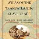 Atlas of the Transatlantic Slave Trade (The Lewis Walpole Series in Eighteenth-Century Culture and History)