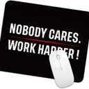 Nobody Cares Work Harder Square Mouse Pad, Non-Slip Rubber Base Mouse Mat for Office Home Work Game Study, Inspirational Quote Gifts for Men Boss Mentor Leader Coworker (black01)