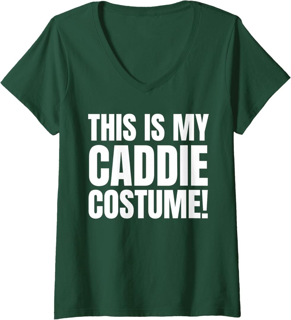 Womens This is My Caddie Costume! Funny Golfing Caddy Outfit V-Neck T-Shirt, S