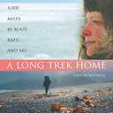 A Long Trek Home: 4,000 Miles by Boot, Raft and Ski