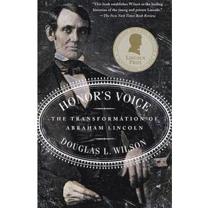Honor's Voice: The Transformation of Abraham Lincoln