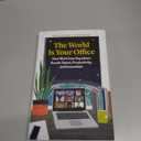 The World Is Your Office: How Work from Anywhere Boosts Talent, Productivity, and Innovation