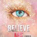 Believe Me (The Shatter Me) Paperback