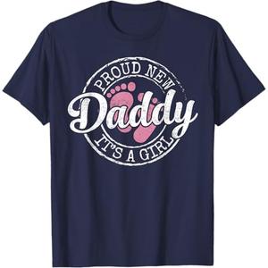 Proud New Daddy It's A Girl Dad to Be Gifts 1st Time Father T-Shirt, Navy Blue, M
