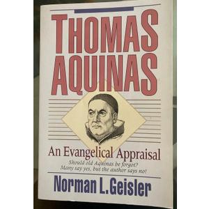 Thomas Aquinas: An Evangelical Appraisal