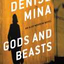 Gods and Beasts: A Novel (Alex Morrow, 3)