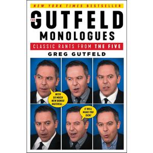 The Gutfeld Monologues: Classic Rants from the Five