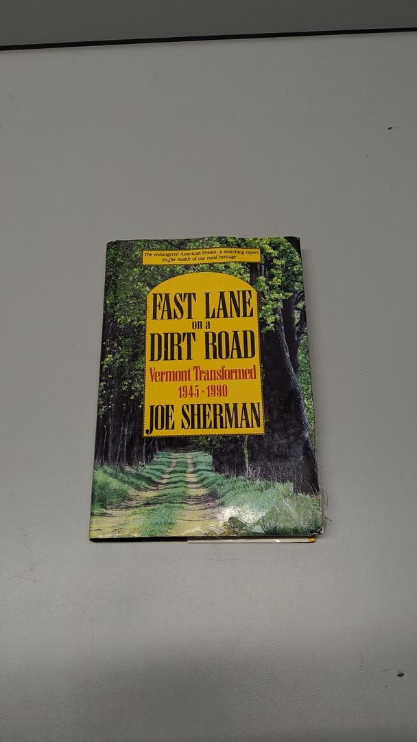 Fast Lane on a Dirt Road: Vermont Transformed, 1945-1990