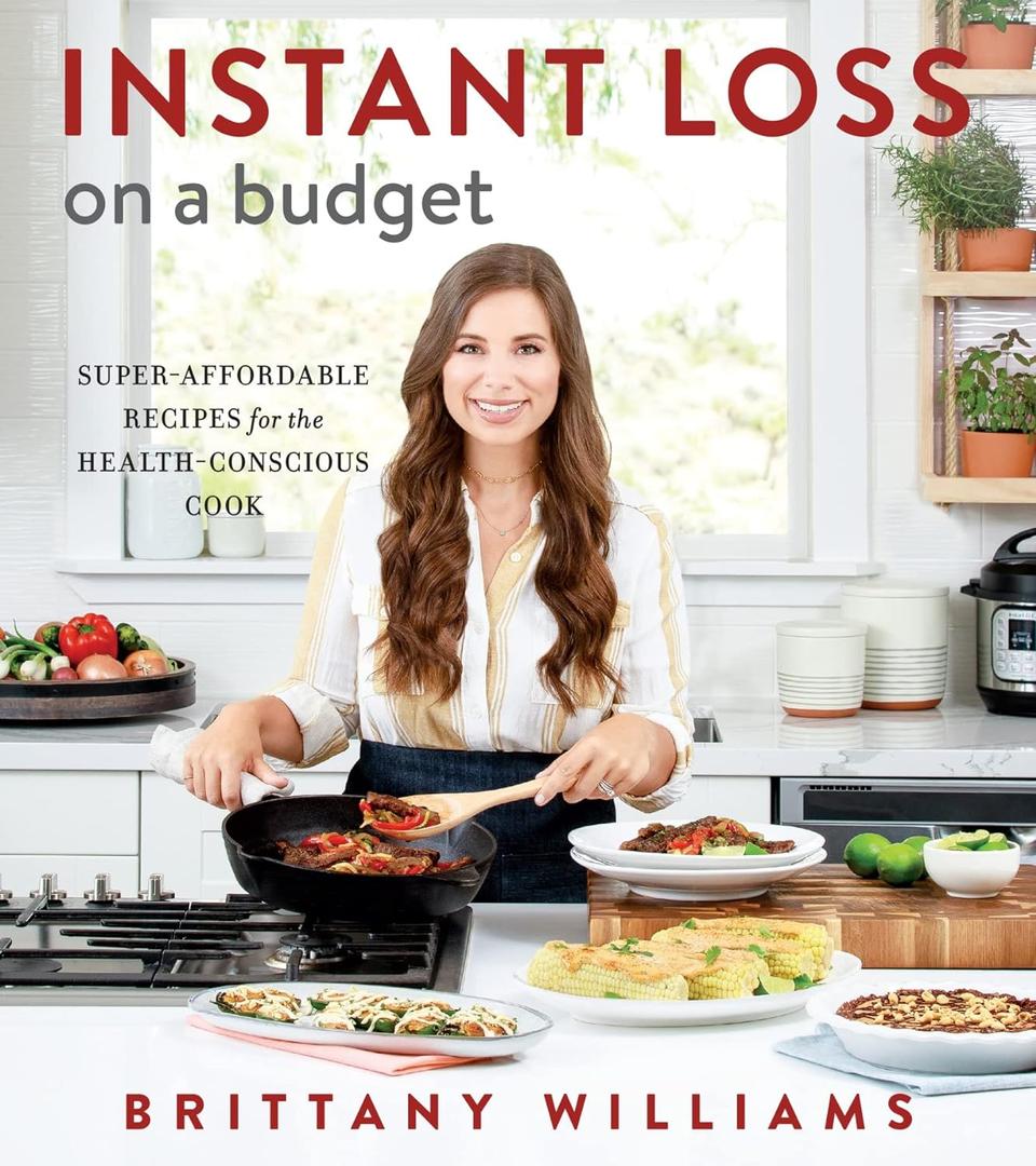 Instant Loss On A Budget: Super-Affordable Recipes for the Health-Conscious Cook Paperback – December 29, 2020