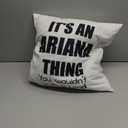 It's an Ariana Thing You Wouldn't Understand Throw Pillow (18x18)