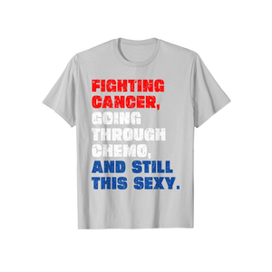 Funny Cancer Fighter Inspirational Quote Chemo Patient T-Shirt Silver Grey Size XL