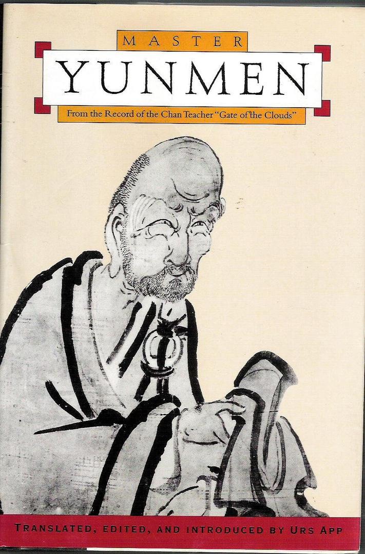 Master Yunmen: From the Record of the Chan Master "Gate of the Clouds" (Classics of Zen)