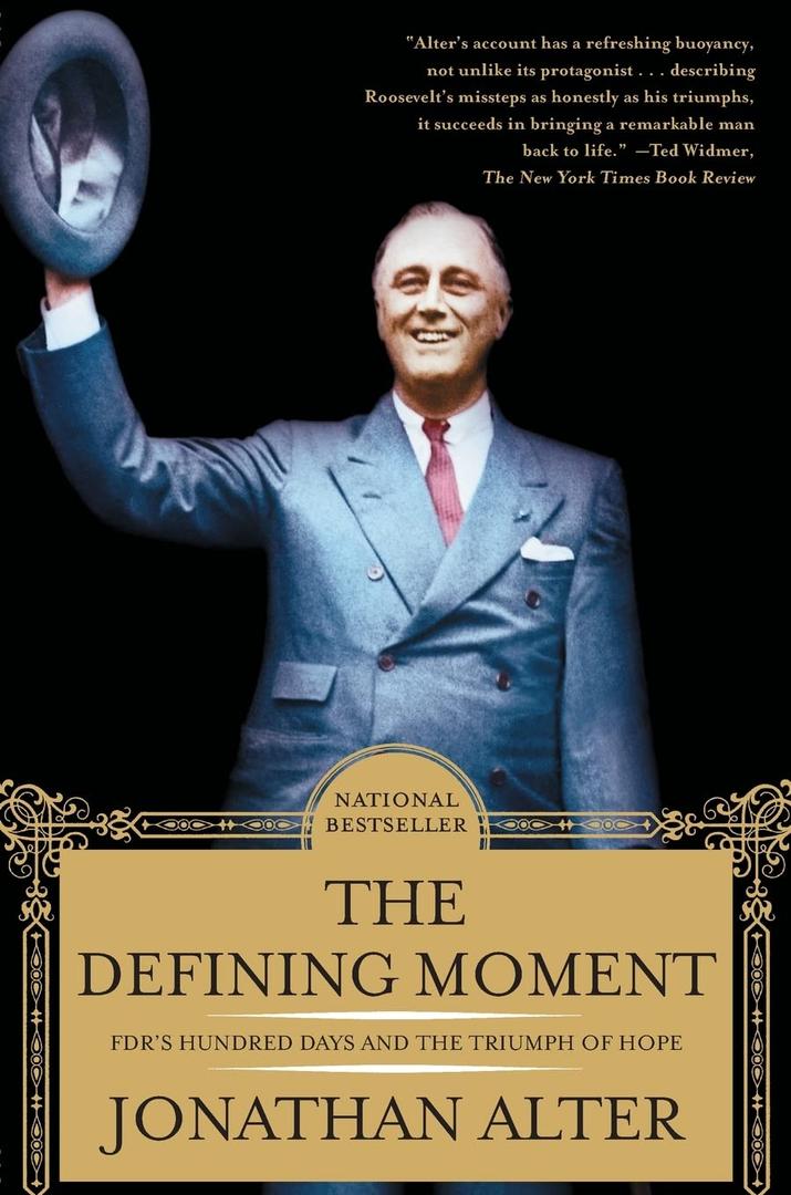 The Defining Moment: FDR's Hundred Days and the Triumph of Hope