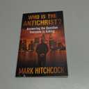 Who Is the Antichrist?: Answering the Question Everyone Is Asking