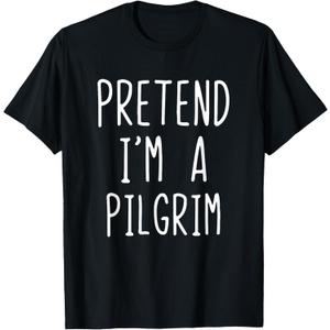 Pretend I'm A Pilgrim Costume Halloween Lazy Adult Kids T-Shirt L