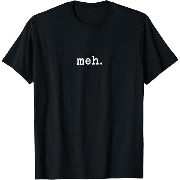 Women's Black Statement Shirt "MEH", XL