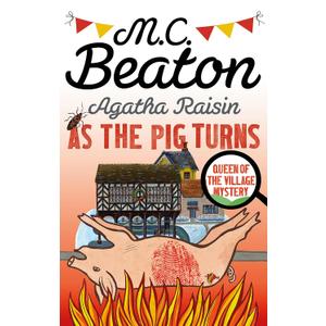 Agatha Raisin As The Pig Turns