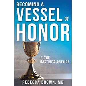 Becoming a Vessel of Honor, Paperback 