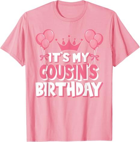 It's My Cousin's Birthday Celebration T-Shirt, Small