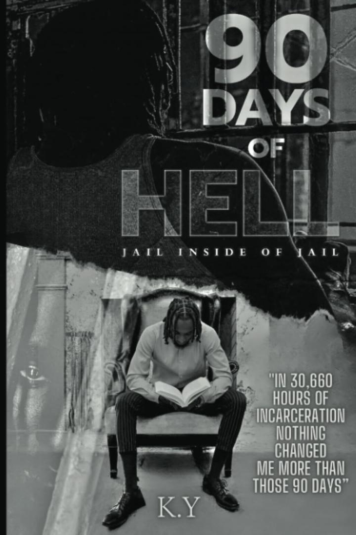 90 DAYS OF HELL JAIL INSIDE OF JAIL