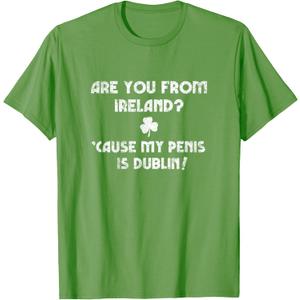 Funny st Patty's Day Inappropriate Pick up line Joke Shirt, Size Small