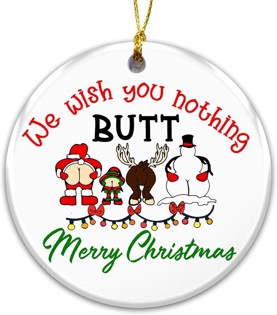 4 x Funny Ornament 2025  White Elephant Gift, We Wish You Nothing Buttt Merry Christmas Ornament with Santa, Reindeer, Elf & Snowman  Gag Gift Holiday Tree Decoration & Stocking Stuffer