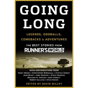 Going Long: Legends, Oddballs, Comebacks & Adventures