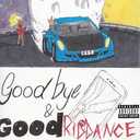 Goodbye & Good Riddance Explicit Lyrics