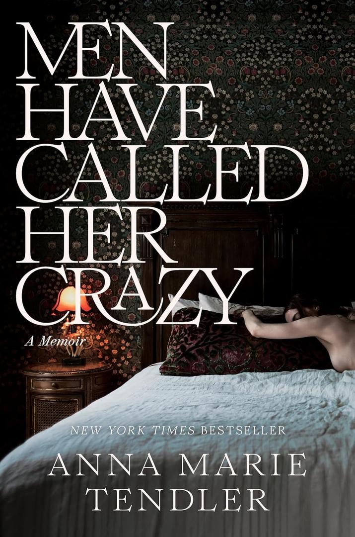 Men Have Called Her Crazy: A Memoir