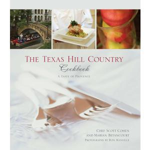 Texas Hill Country Cookbook: A Taste Of Provence