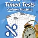 2 x Humble Math - 100 Days of Timed Tests: Division: Grades 3-5, Math Drills, Digits 0-12, Reproducible Practice Problems, Paperback