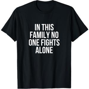 In This Family No One Fight Alone Anti Cancer T-Shirt T-Shirt, Size L